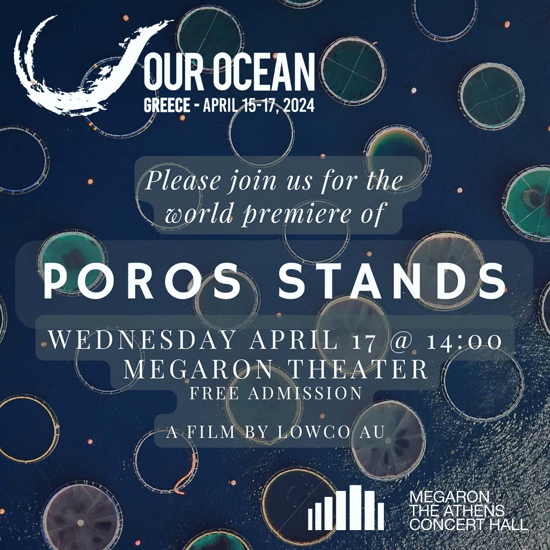 Πρεμιέρα του ντοκιμαντέρ «Poros Stands» στο Συνέδριο Our Ocean στην Αθήνα 17 Απριλίου 2024